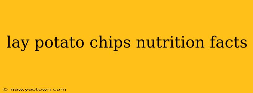 lay potato chips nutrition facts