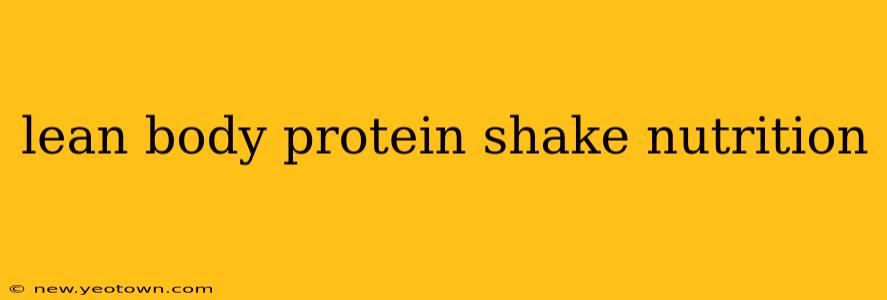 lean body protein shake nutrition