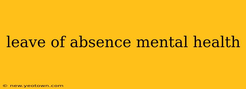 leave of absence mental health