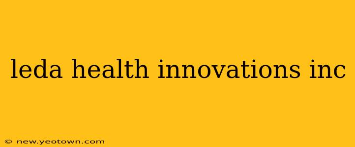 leda health innovations inc