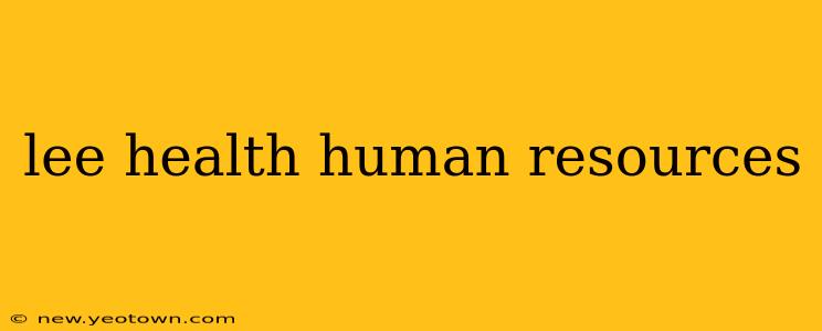 lee health human resources