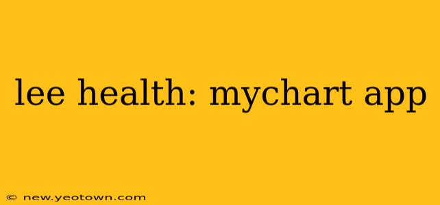 lee health: mychart app