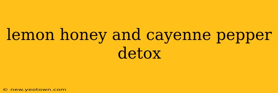lemon honey and cayenne pepper detox