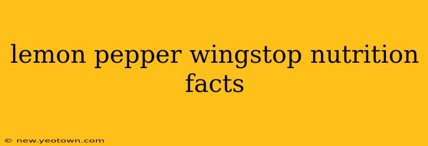 lemon pepper wingstop nutrition facts