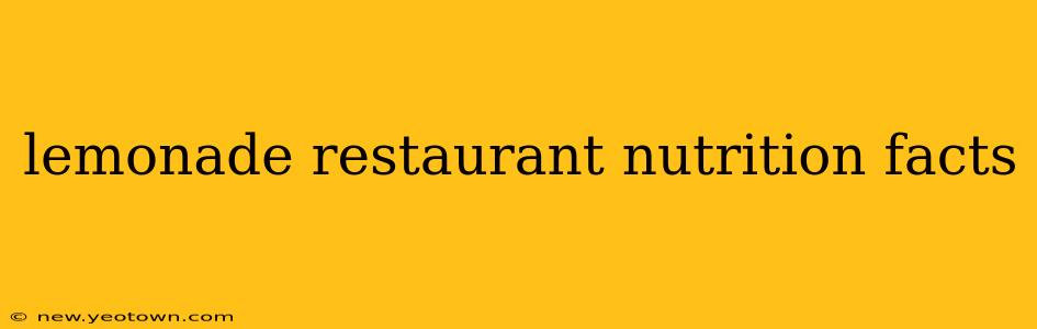 lemonade restaurant nutrition facts