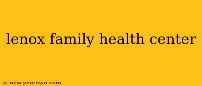 lenox family health center