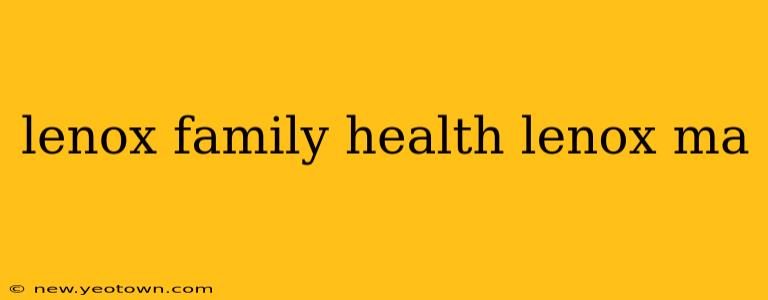 lenox family health lenox ma