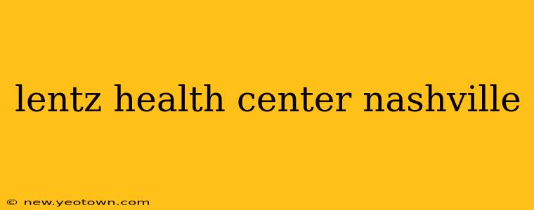lentz health center nashville