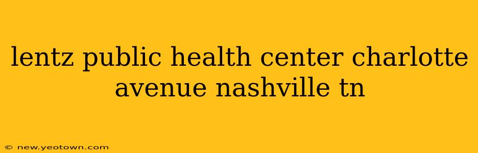 lentz public health center charlotte avenue nashville tn