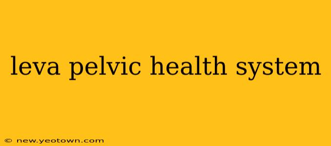 leva pelvic health system