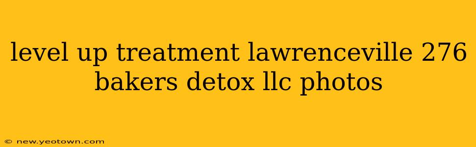 level up treatment lawrenceville 276 bakers detox llc photos