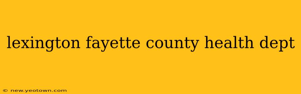 lexington fayette county health dept
