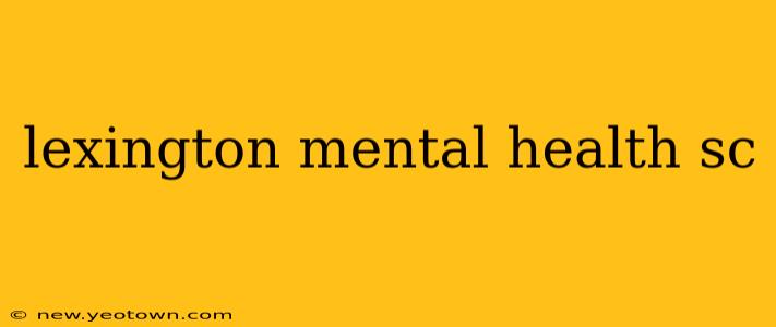 lexington mental health sc