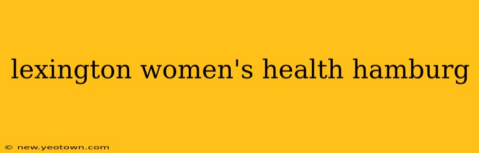 lexington women's health hamburg