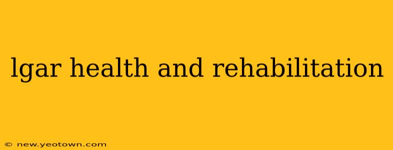 lgar health and rehabilitation