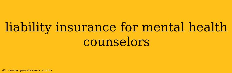 liability insurance for mental health counselors