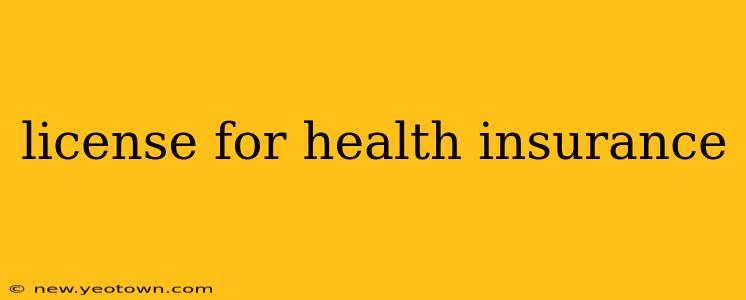 license for health insurance