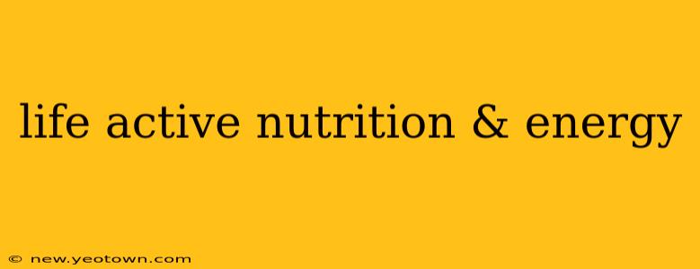 life active nutrition & energy