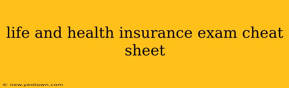 life and health insurance exam cheat sheet