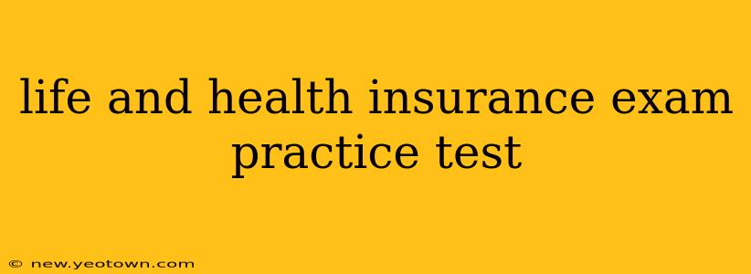 life and health insurance exam practice test