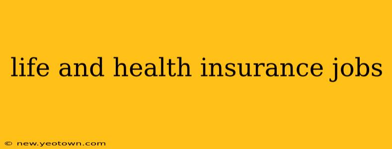life and health insurance jobs