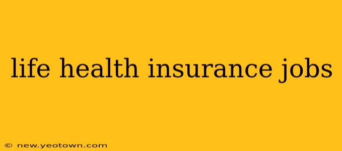 life health insurance jobs