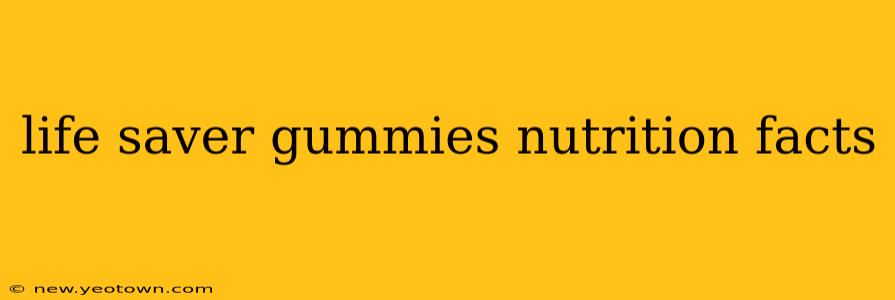 life saver gummies nutrition facts