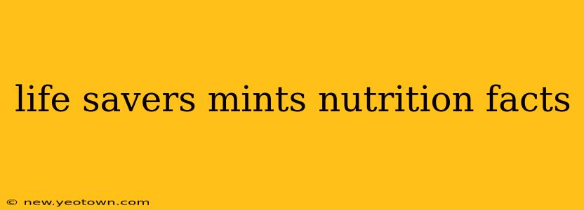 life savers mints nutrition facts