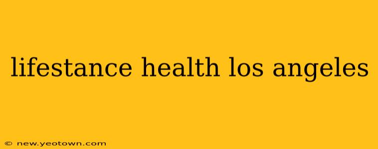 lifestance health los angeles