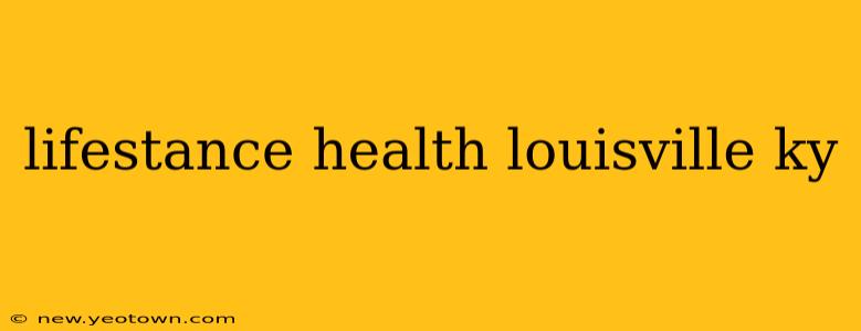 lifestance health louisville ky