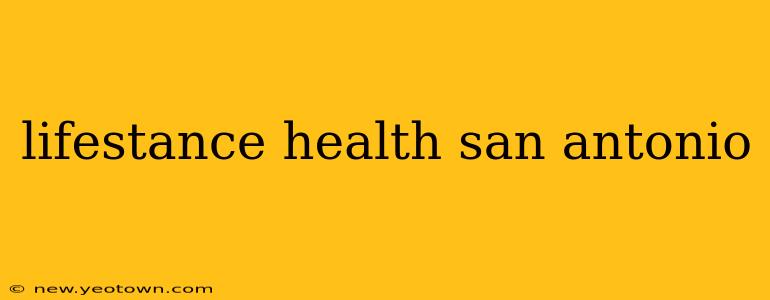 lifestance health san antonio