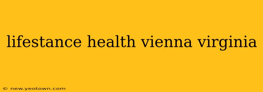 lifestance health vienna virginia