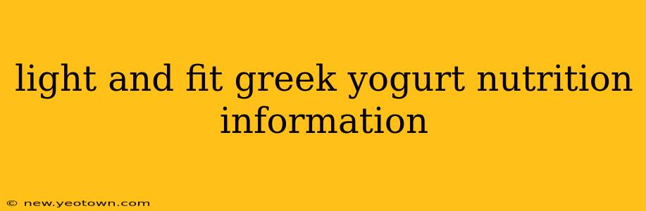 light and fit greek yogurt nutrition information