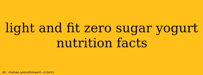 light and fit zero sugar yogurt nutrition facts