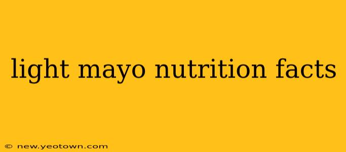 light mayo nutrition facts