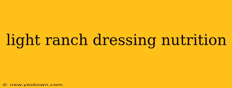 light ranch dressing nutrition