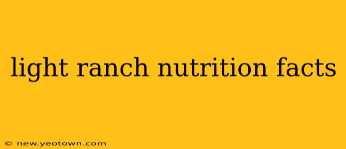 light ranch nutrition facts