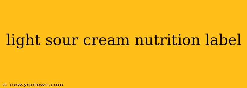 light sour cream nutrition label