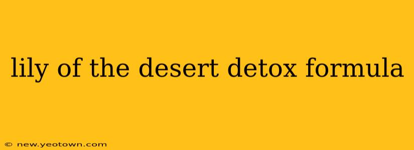 lily of the desert detox formula