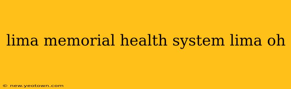 lima memorial health system lima oh