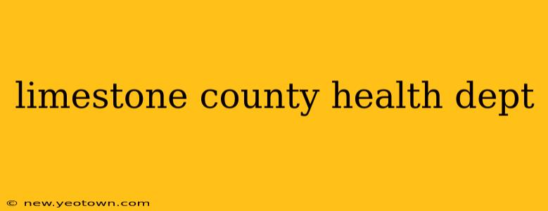 limestone county health dept