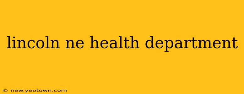 lincoln ne health department