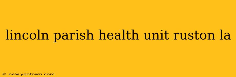 lincoln parish health unit ruston la