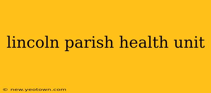 lincoln parish health unit