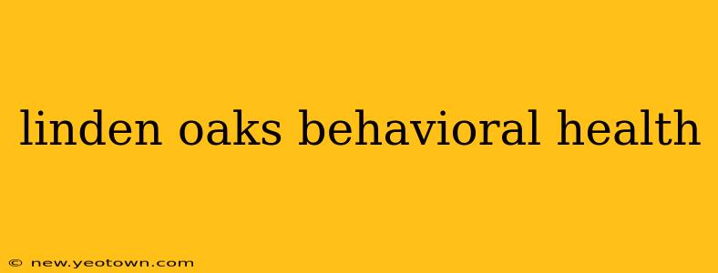 linden oaks behavioral health