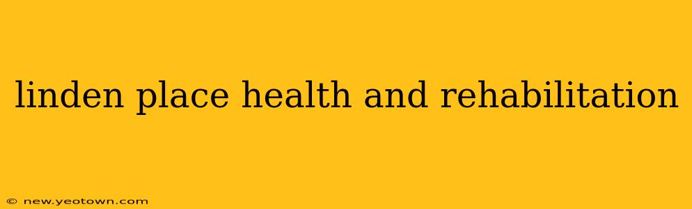 linden place health and rehabilitation