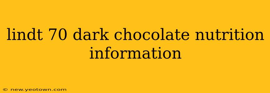 lindt 70 dark chocolate nutrition information