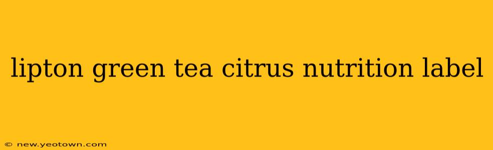 lipton green tea citrus nutrition label