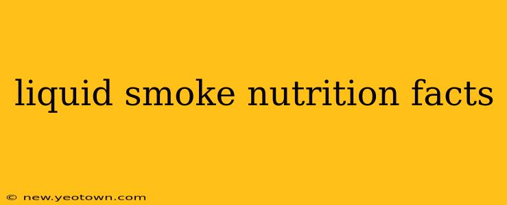 liquid smoke nutrition facts