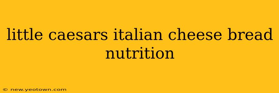 little caesars italian cheese bread nutrition